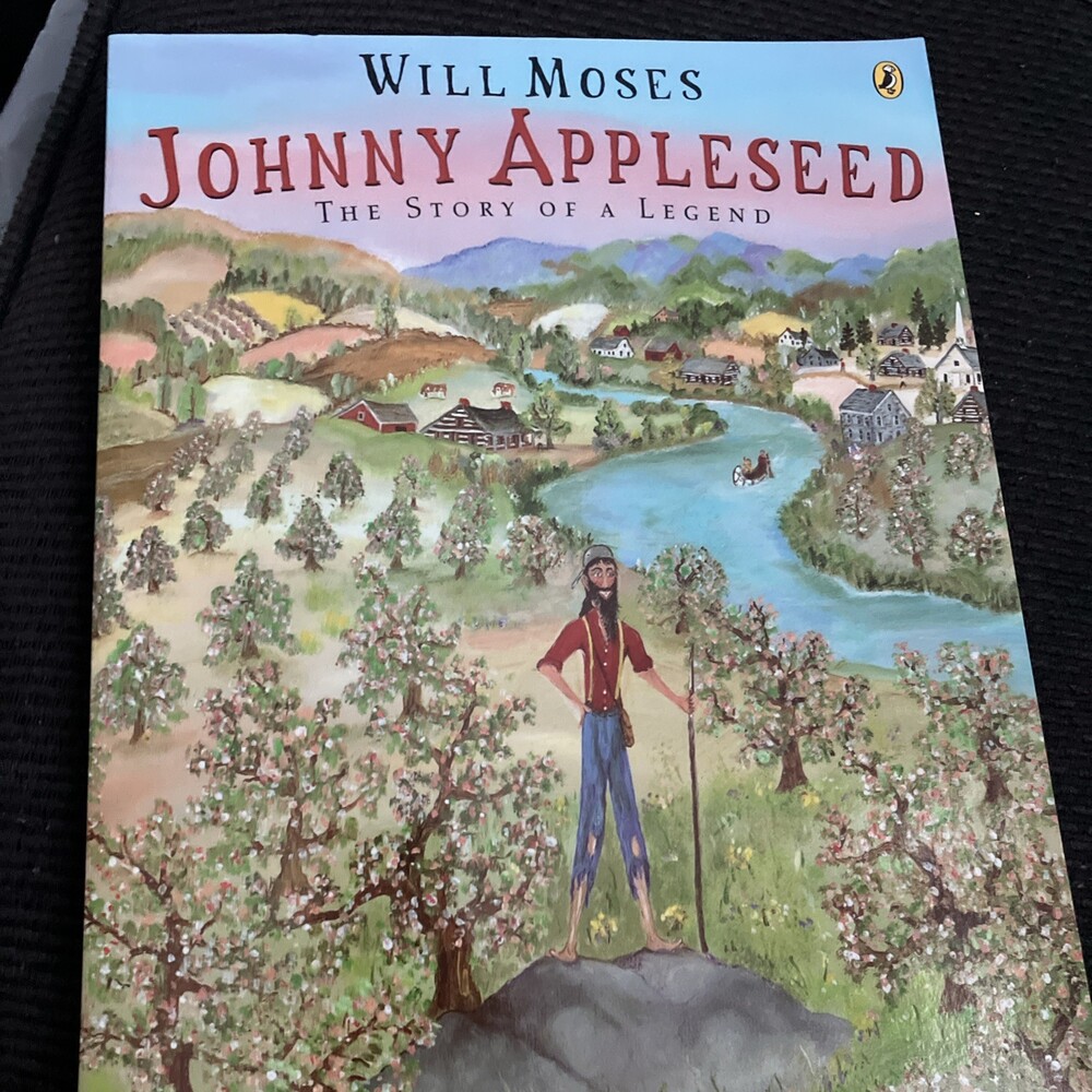 Johnny Appleseed: The Story of a Legend - Hardcover By Moses, Will - VERY GOOD